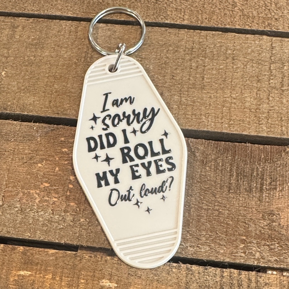 Funny White Keychain with Quote